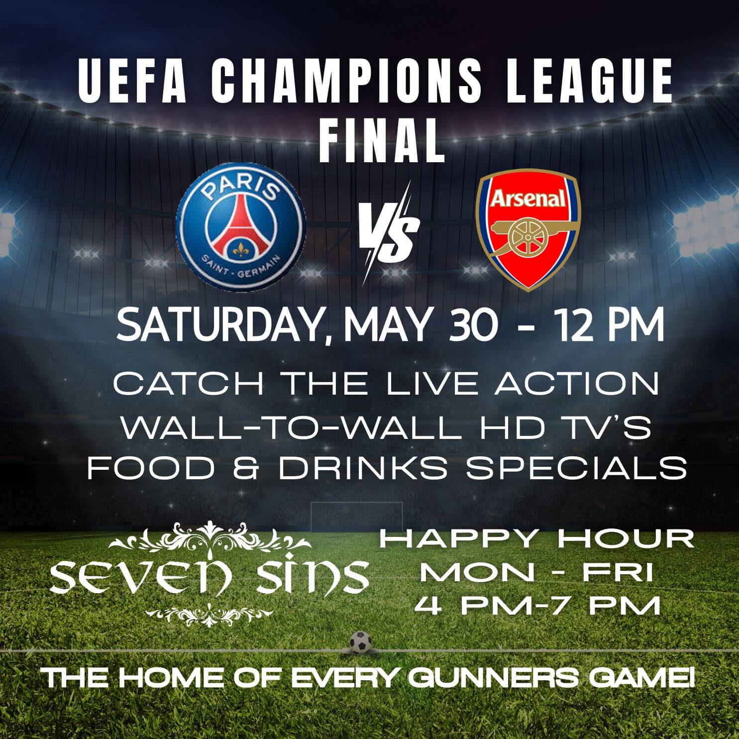 Watch the UEFA Champions League Final at Seven Sins NYC featuring Paris Saint-Germain vs. Arsenal with wall-to-wall HD TVs, soccer watch party vibes, food and drink specials, happy hour deals, and live football action for NYC soccer fans and Arsenal supporters.