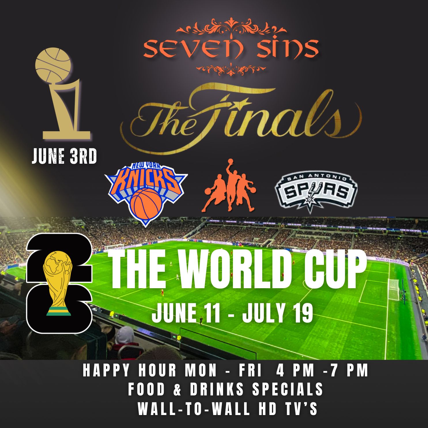 Poster shows NBA Finals on June 3rd and World Cup June 11-July 19 with happy hour and HD TVs.