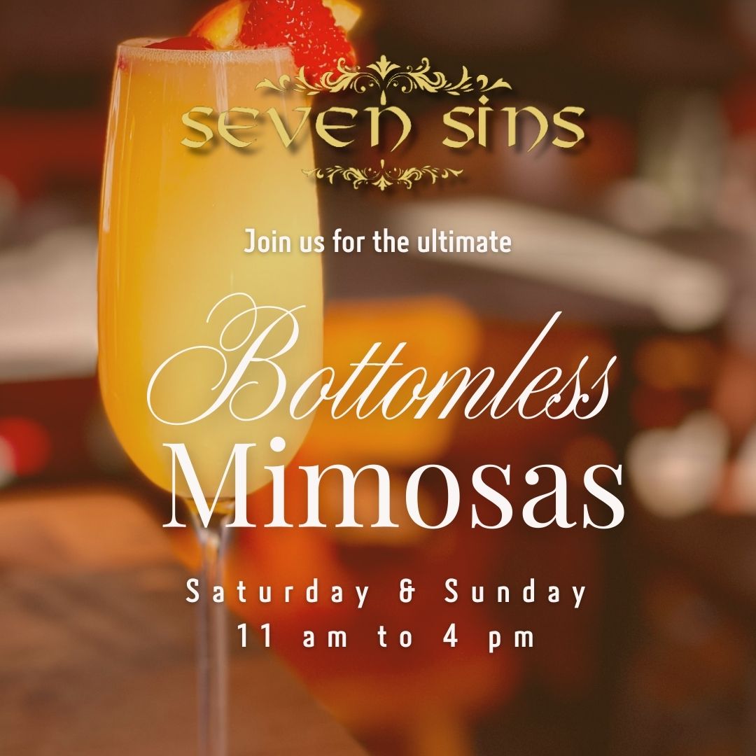 Join us for Bottomless Mimosas!Saturday & Sunday 11 am - 4 pm